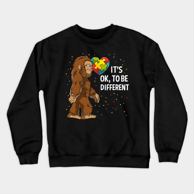 Bigfoot Sasquatch It's Ok To Be Different Autism Awareness Gift Crewneck Sweatshirt by HCMGift